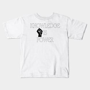 Knowledge is power - black & white Kids T-Shirt